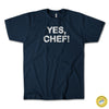 YES, CHEF!