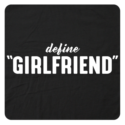 Define "Girlfriend"