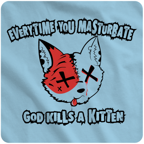 Everytime you masturbate...