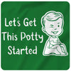 Let's Get this Potty Started
