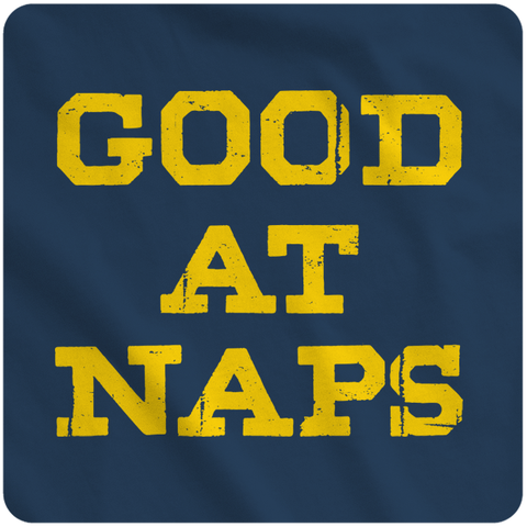 Good at Naps