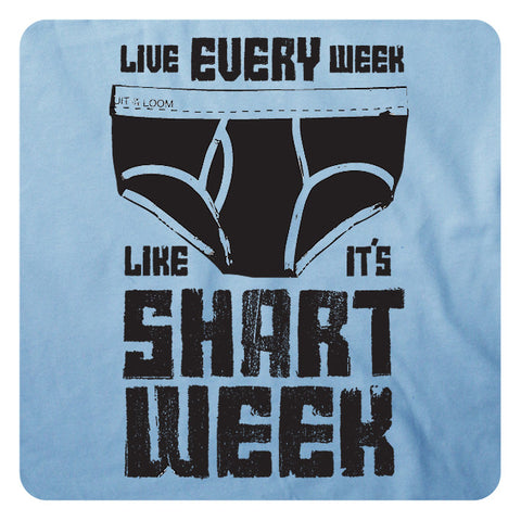 Live Every Week Like it's SHART WEEK