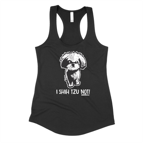 I SHIH TZU NOT (ladies tank)