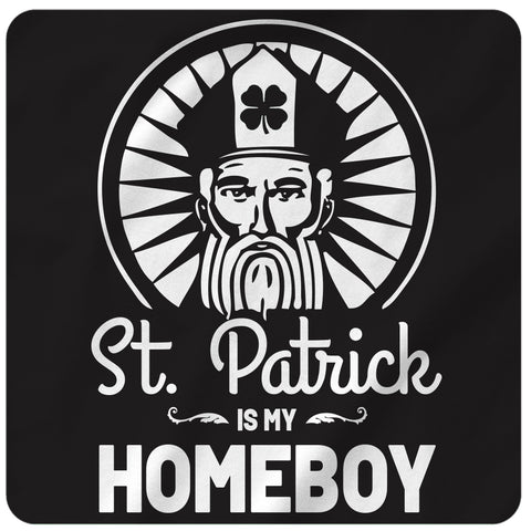 St. Patrick is my Homeboy