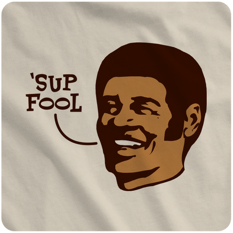 'Sup Fool